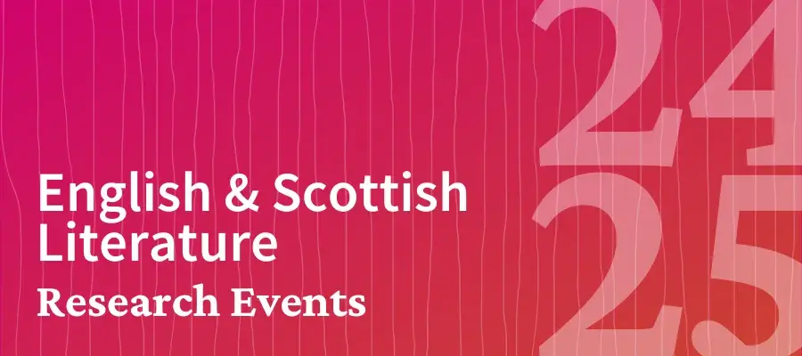 Banner saying English and Scottish Literature Research Events with the numbers 24 and 25