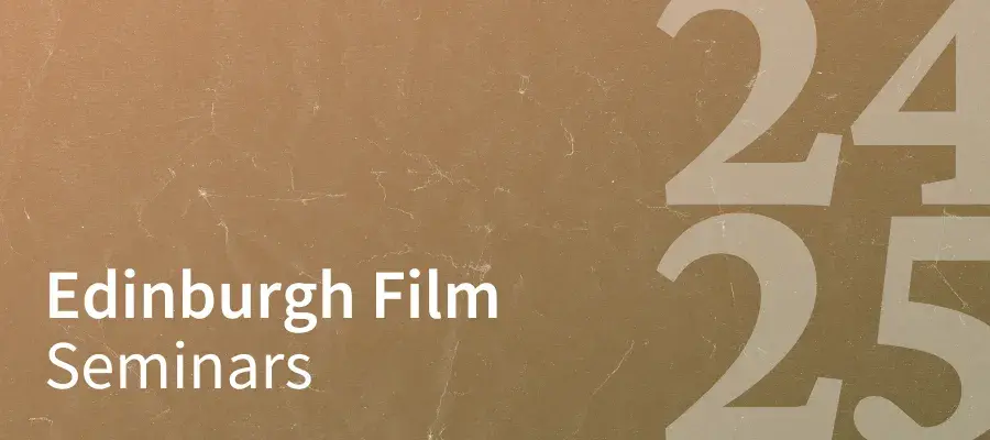 Brown and grainy graphic to mimic the effect on a dusty film reel. Text says Edinburgh Film Seminars 24 25. 