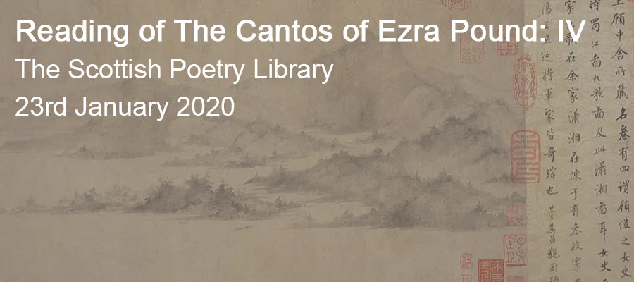 Text reads: Reading of The Cantos of Ezra Pound IV, The Scottish Poetry Library, 23rd January 2020