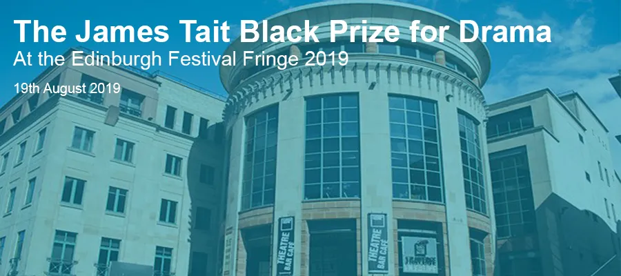 Image of Traverse Theatre with text overlay. Text says: James Tait Black Prize for Drama at the Edinburgh Festival Fringe 2019, 119th August 2019