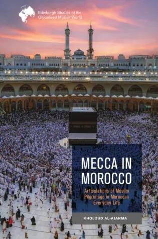 Monographs  Al-Ajarma, K. Mecca in Morocco: Articulations of Muslim Pilgrimage (Hajj) in Moroccan Everyday Life, Edinburgh University Press, 2024 (in press).  Articles, Chapters and Reviews:  Al-Ajarma, K. “Performing Hajj from Palestine: Beyond Barriers to Spiritual Fulfillment” In The Politics of the Hajj in a Comparative Perspective: States, Entrepreneurs, and Pilgrims, edited by Marie Brossier, Muriel Gomez-Perez and Cédric Jourde. New York: Palgrave, (in print, 2024).  Al-Ajarma, K. and M. Buitelaar. 2
