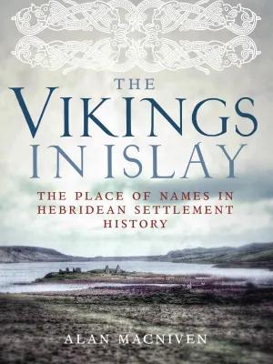 Cover of Dr Alan Macnivens book: The Vikings in Islay